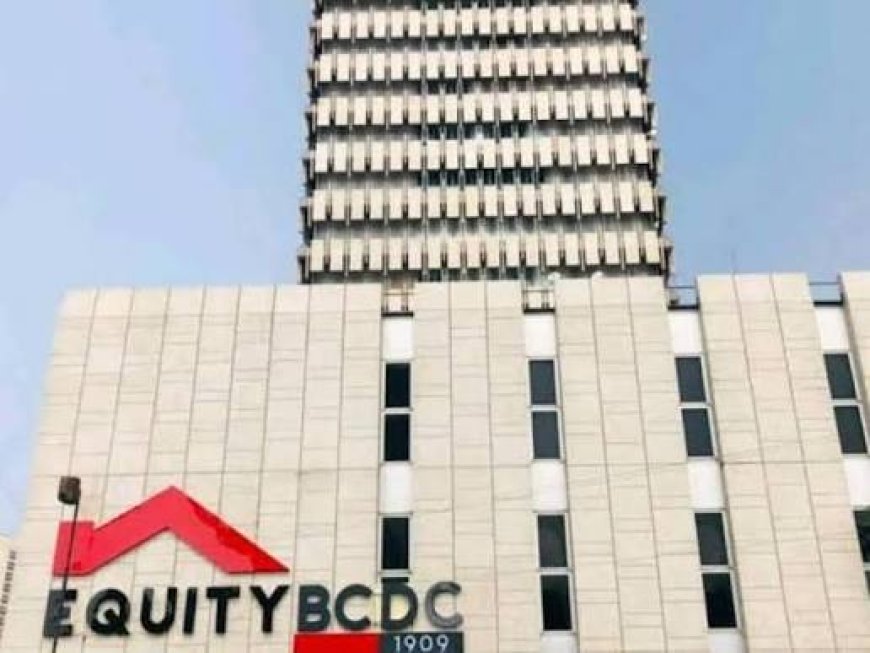 RDC : Le Procureur général près la Cour de cassation ordonne une enquête sur EquityBCDC pour manipulation présumée des comptes clients