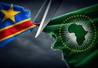 [Tribune] « Face au FRN d’Alias Joseph Kabila et à 30 ans d’agressions : Pourquoi la RDC doit-elle envisager de quitter l’Union Africaine ? », Charlie Mingiedi
