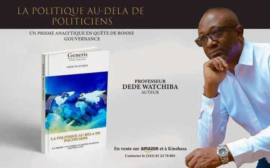[Tribune] : « La culture politique de prédation et la faiblesse de l’Etat en RDC », Dede Watchiba