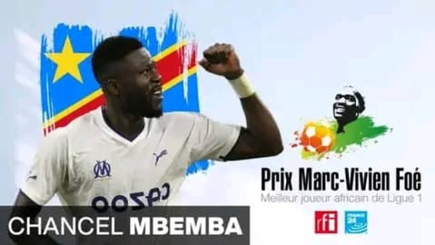 Football : Chancel Mbemba remporte le prix de Meilleur Joueur Africain évoluant en Ligue 1 