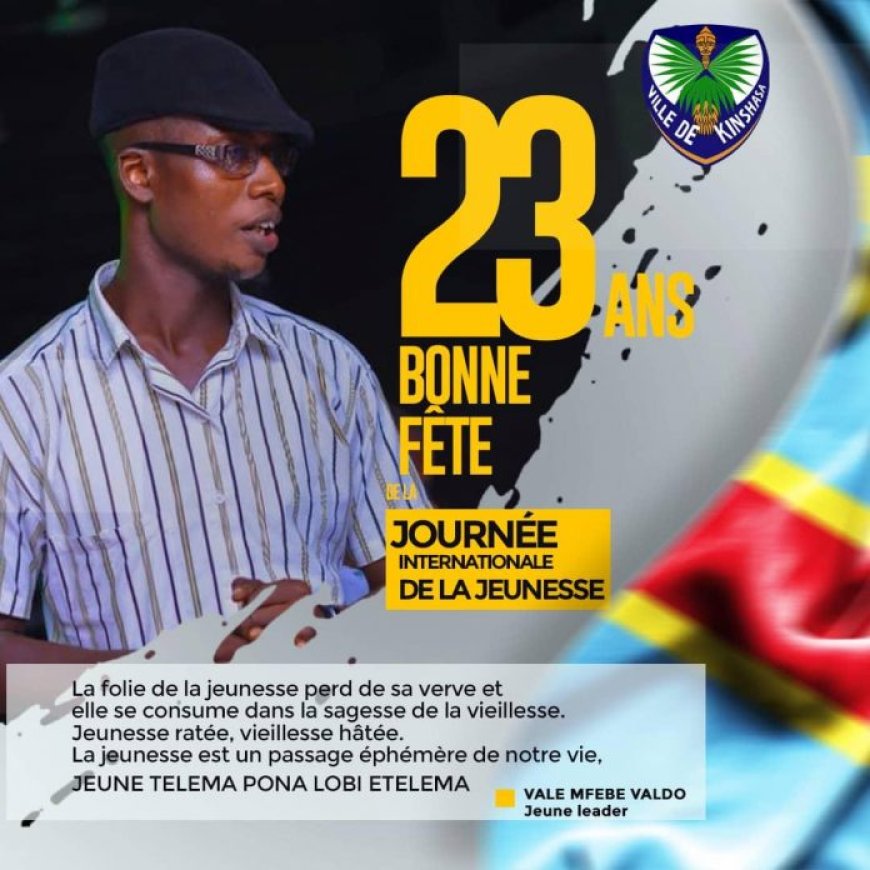 [Tribune] Journée Internationale de la Jeunesse : « Quel avenir pour les Jeunes Congolais ? », (Vale Valdo Mfebe )