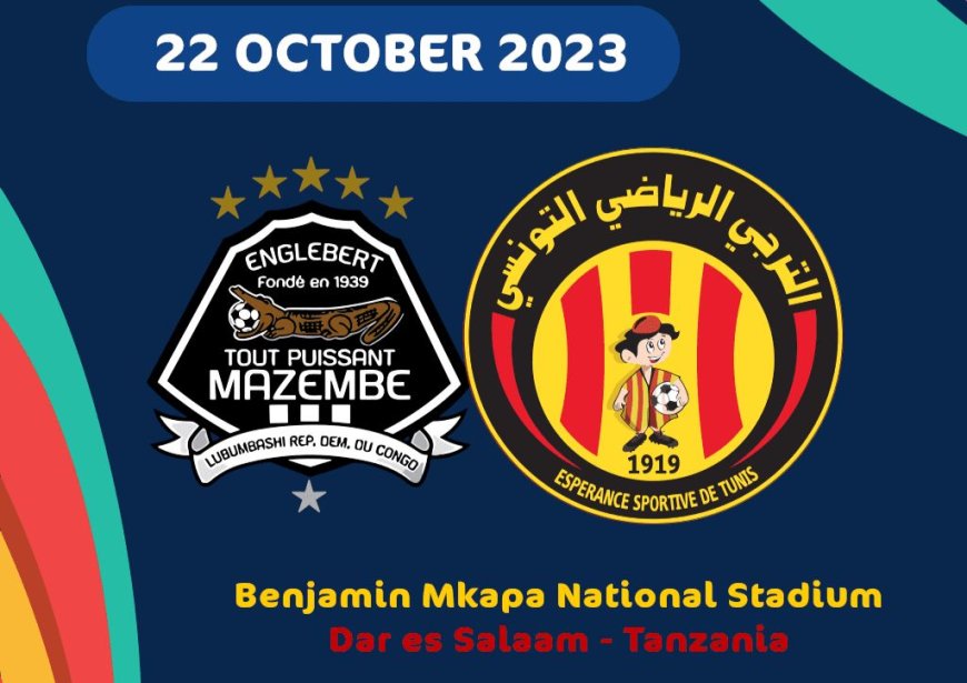 African football league : Le match entre Mazembe et Espérance de Tunis délocalisé pour Dar es Salaam (Tanzanie)