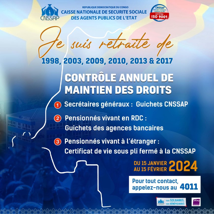 RDC : la CNSSAP organise du 15 janvier au 15 février 2024 une importante opération de contrôle annuel de maintien des droits des Agents de Carrière des services publics de l'État mis à la retraite en 1998, 2003, 2009, 2010, 2013 et 2017