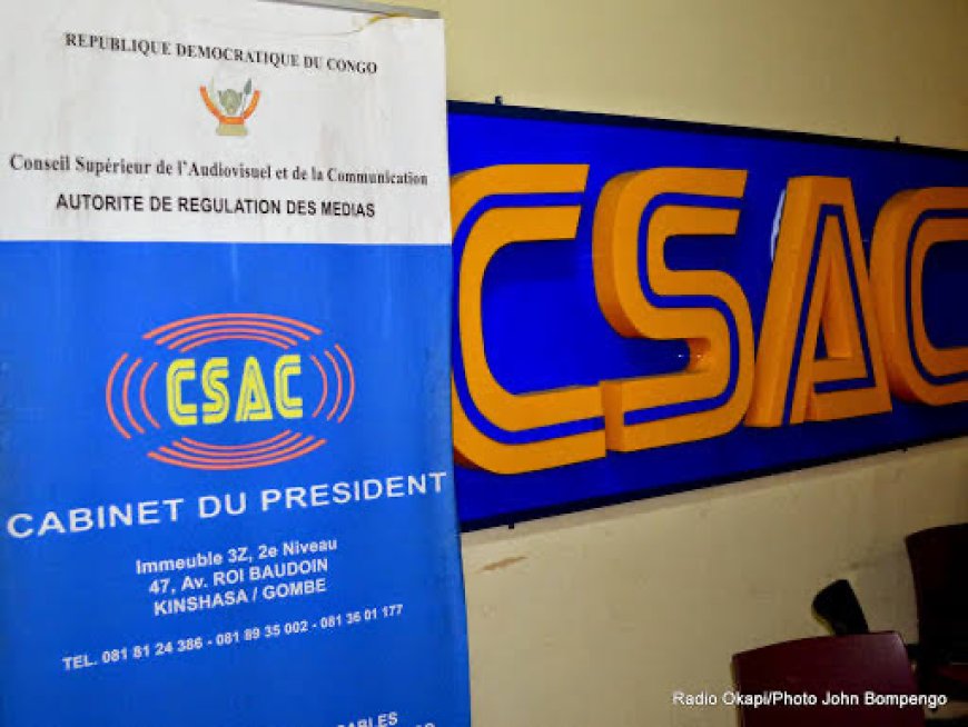 Médias : Le CSAC met en garde les médias du Kasaï Central, du Mai-Ndombe, de la Mongala et de l'Équateur pour des pratiques répréhensibles